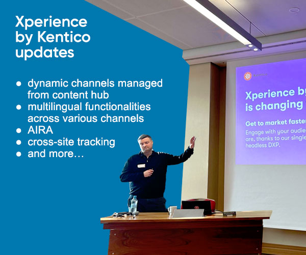 Kentico Partner Day 2024 Frankfurt – what’s new with Xperience by Kentico updates