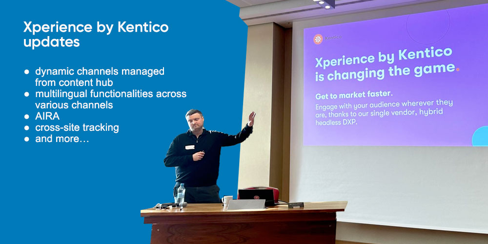 Kentico Partner Day 2024 Frankfurt – what’s new with Xperience by Kentico updates