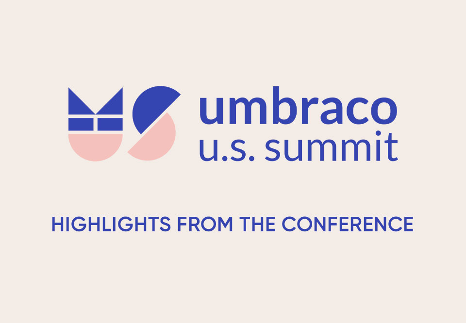 Umbraco US Summit 2023 Highlights from the event