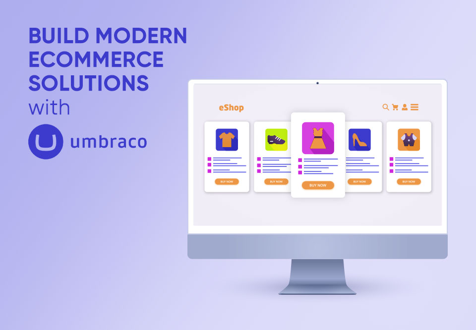 Building modern ecommerce systems with Umbraco commerce