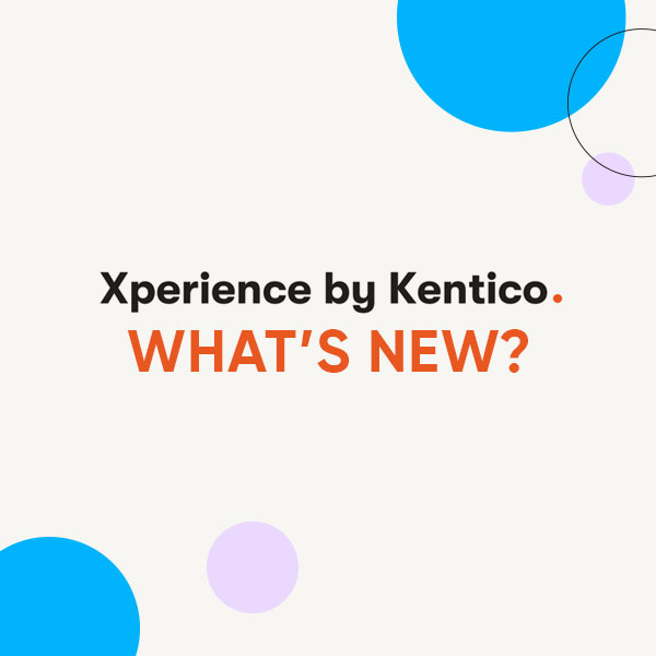 Xperience by Kentico updates 